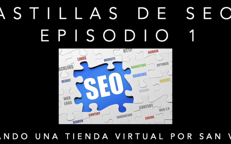 Breve Análisis SEO de una Tienda Virtual por San Valentin - Pastillas de SEO - Episodio 1